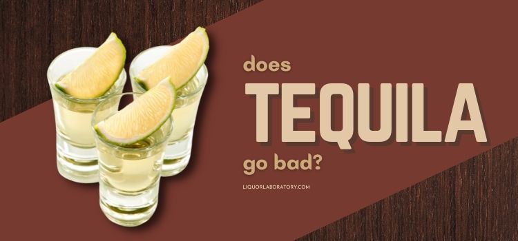 Tequila shots with lime, does tequila go bad