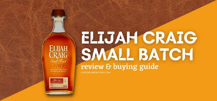 Elijah Craig Small Batch bourbon bottle, review and buying guide