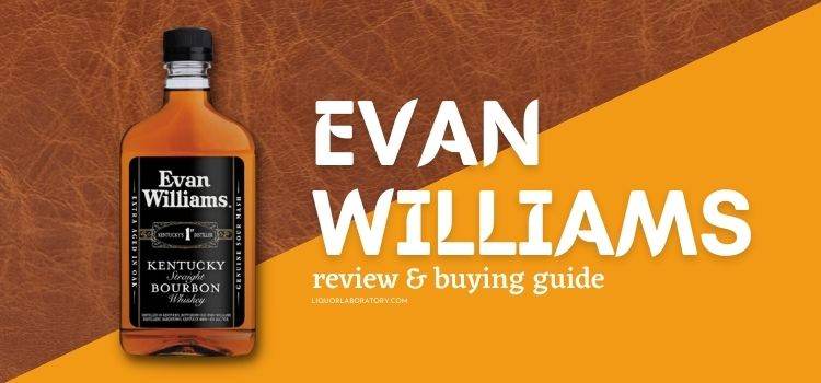 Evan Williams bourbon bottle, review and buying guide
